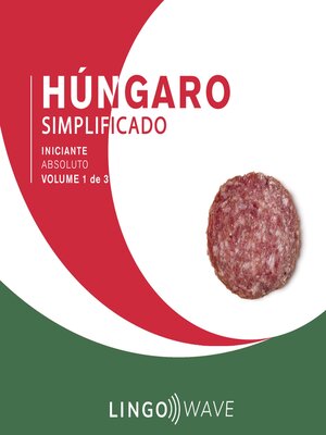 cover image of Húngaro Simplificado--Iniciante Absoluto--Volume 1 de 3